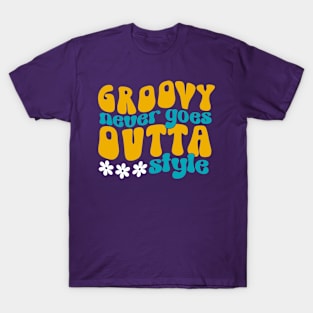 Groovy Never Goes Outta Style T-Shirt